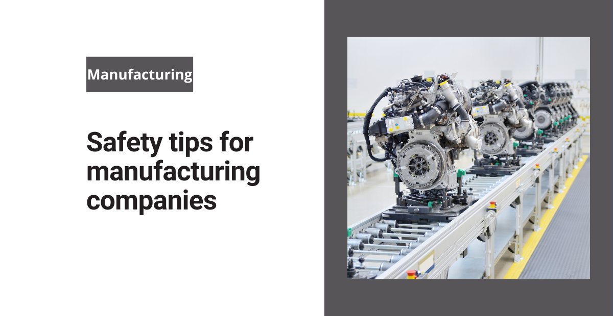 Safety tips for manufacturing companies | Frontline Blog