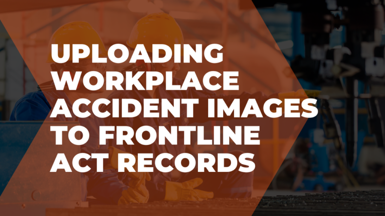 Uploading workplace accident images to Frontline ACT records