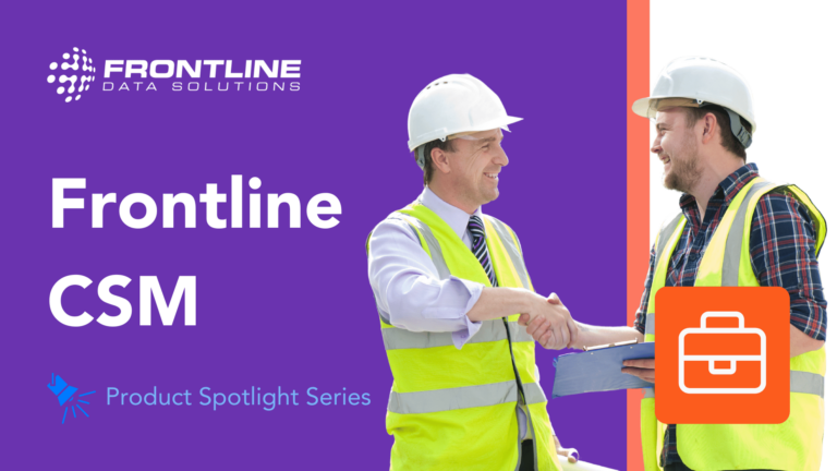 Regaining control of contractor onboarding with Frontline CSM